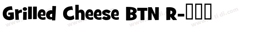 Grilled Cheese BTN R字体转换 Grilled Cheese BTN R字体转换